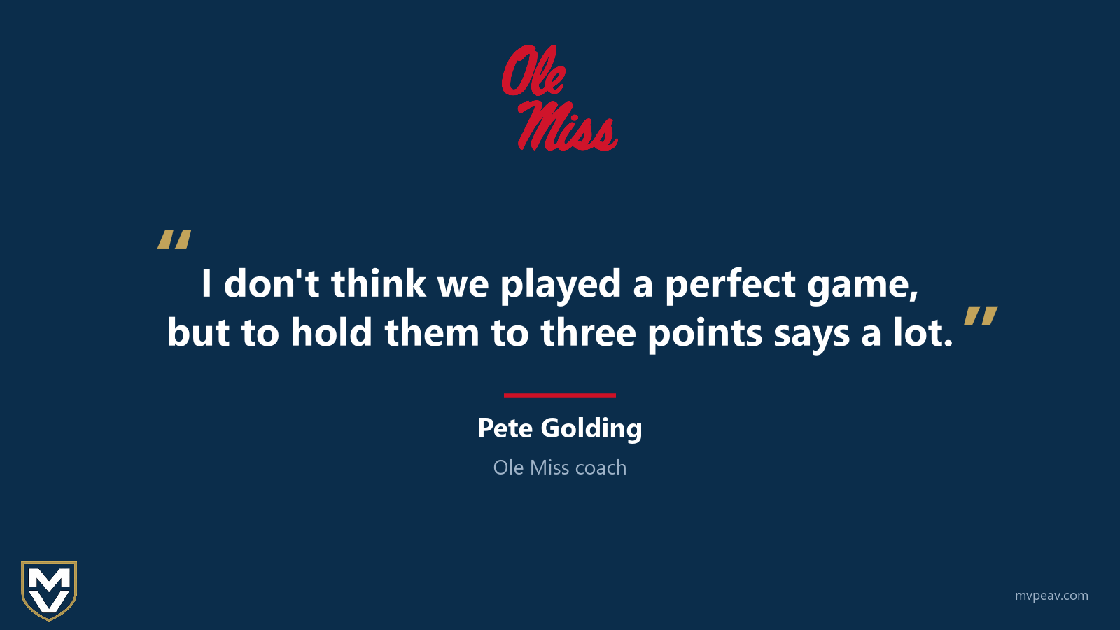 Quote card with the Ole Miss logo: “I don't think we played a perfect game, but to hold them to three points says a lot,” attributed to Ole Miss coach Pete Golding after the 31-3 win over Missouri.